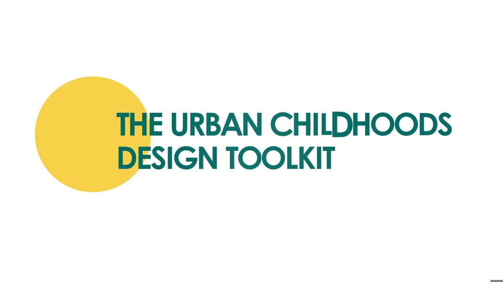 Video thumbnail for urban childhoods design toolkit